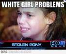 White girl problems.jpg