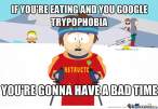 it-i-spelled-trypophobia-wrong-its-because-i-didn-amp-039-t-want-to-risk-googling-it_o_1728555.jpg